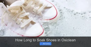 How Long to Soak Shoes in Oxiclean | Best Cleaning Results