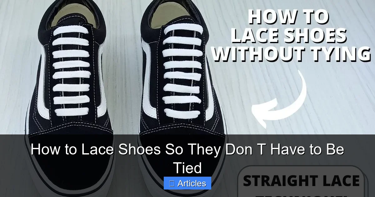 How to Lace Shoes So They Don T Have to Be Tied