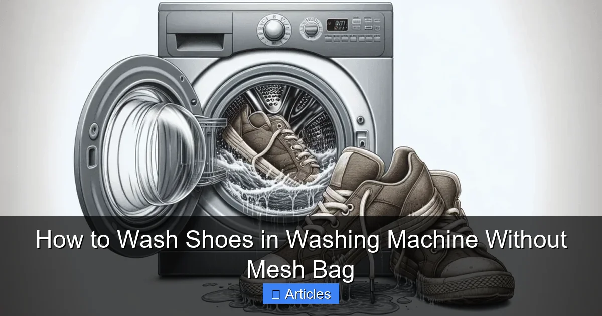 How to Wash Shoes in Washing Machine Without Mesh Bag