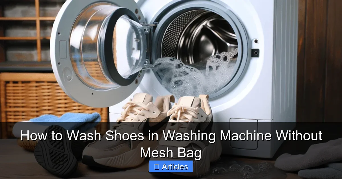 How to Wash Shoes in Washing Machine Without Mesh Bag
