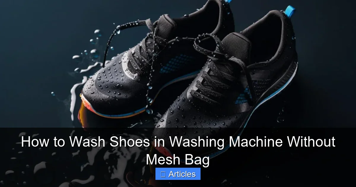 How to Wash Shoes in Washing Machine Without Mesh Bag