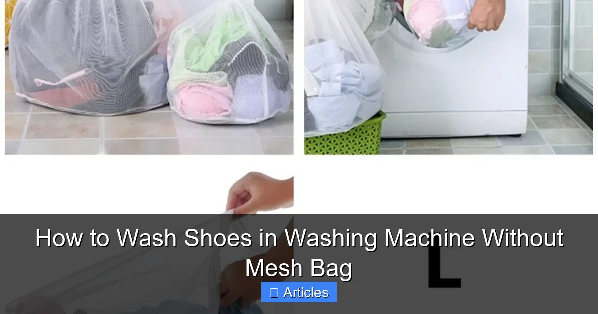 How to Wash Shoes in Washing Machine Without Mesh Bag