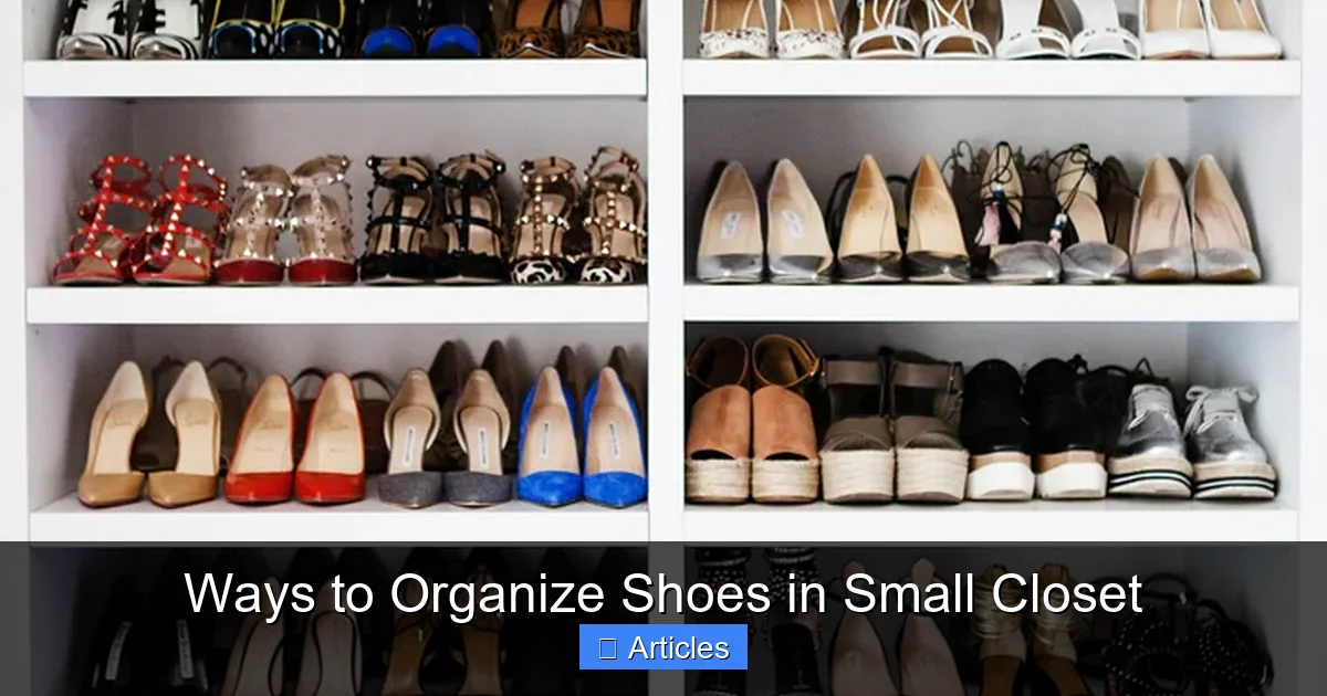 Ways to Organize Shoes in Small Closet